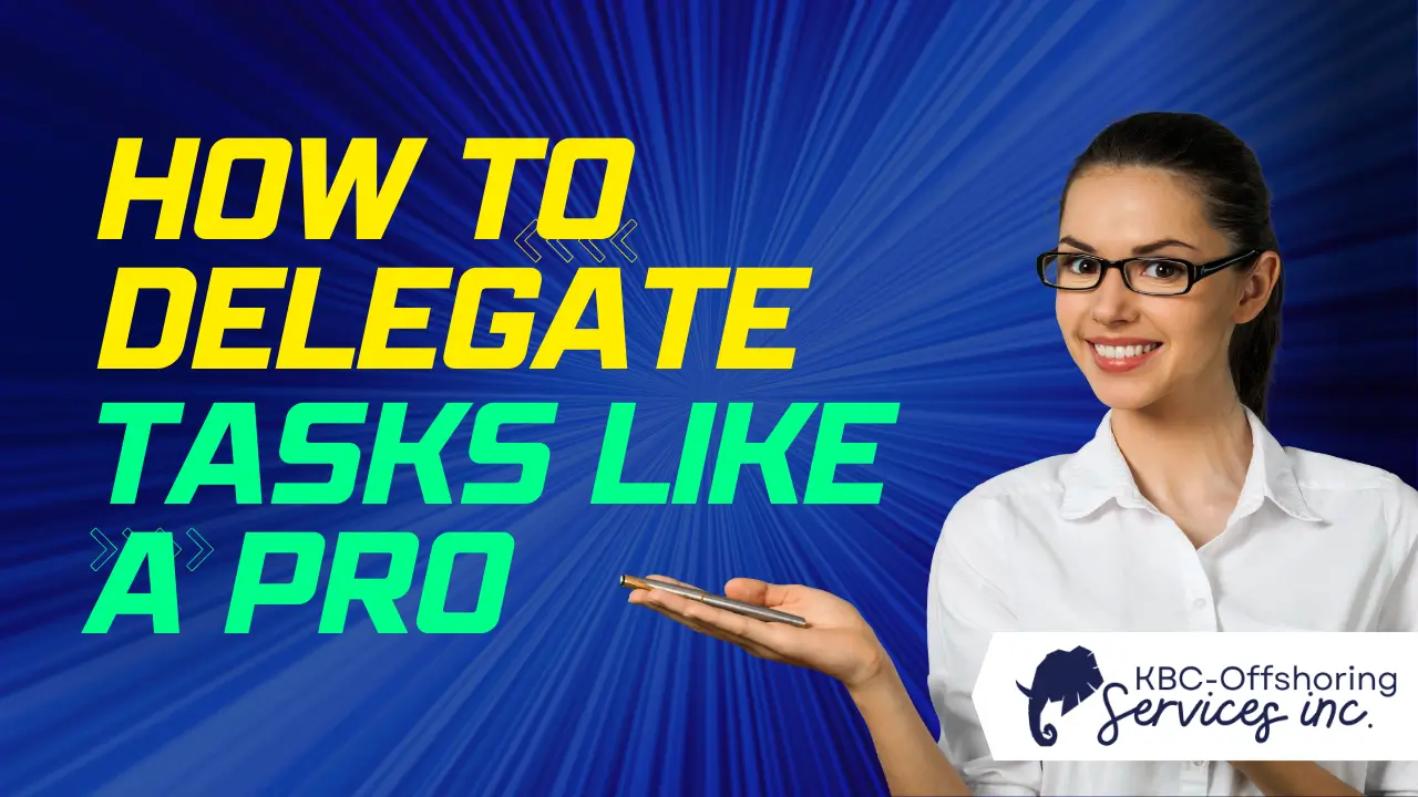 how to delegate tasks like a pro