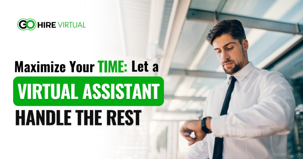 Maximize Your TIME Let a Virtual Assistant Handle the Rest