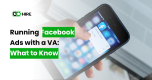 Running Facebook Ads with a VA: What to Know