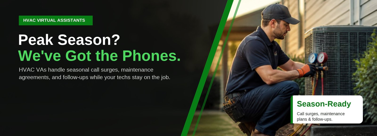 Peak season? We've got the phones. HVAC virtual assistants handle call surges, maintenance agreements and follow-ups.